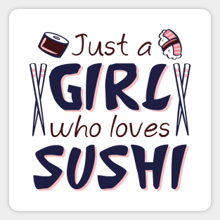 Just A Girl Who Loves Sushi Magnet